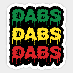 Dabs Dabs Dabs Sticker